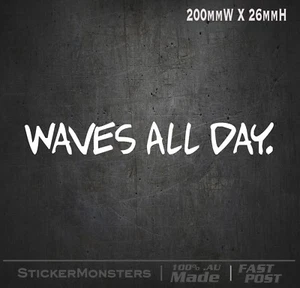 WAVES ALL DAY SURFING Sticker Decal 200mmW SURF SUP RipCurl Summer Quicsilver - Picture 1 of 6
