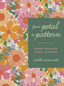 From Petal to Pattern: Design your own floral patterns. Draw on nature Book New - Picture 1 of 7
