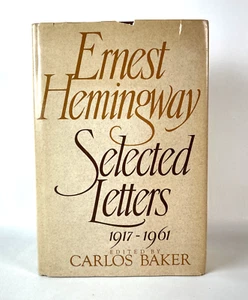 Ernest Hemingway Selected Letters 1917-1961 By Carlos Baker 1981 Hardcover - Picture 1 of 6