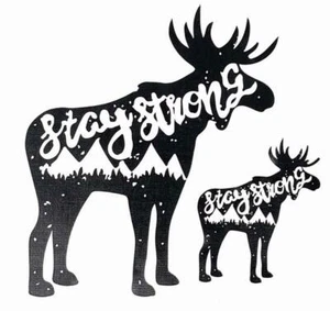 MOOSE Stay Strong 5" & 2" Set of Decals Stickers For Car, Window, Wall - Picture 1 of 2