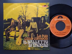 7" BALLETTO DI BRONZO LA TUA CASA COMODA / DONNA VITTORIA 1973 POLYDOR  LEO NERO - Picture 1 of 1