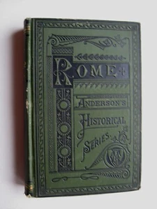 A HISTORY OF ROME ~ R. F. Leighton HC 1884 ILLUS Anderson's Historical Series -3 - Imagen 1 de 24