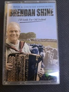 Brendan Shine - I’ll Settle For Old Ireland - Music Cassette Album Tape RARE - Picture 1 of 5