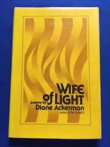 WIFE OF LIGHT - FIRST EDITION INSCRIBED BY DIANE ACKERMAN - Picture 1 of 8