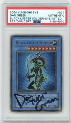 PSA Signed Dan Green Black Luster Soldier SYE-024 Yugi Evolution 1st Edition - Image 1 of 2