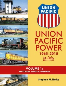 UNION PACIFIC Power, 1965-2015, Vol. 1 - Conmutadores, Slugs & Turbines (LIBRO NUEVO) - Imagen 1 de 2