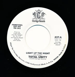 RARE - TOTAL UNITY - LIGHT UP THE NIGHT - CLARIDGE RECORDS 437 - 45 Record VG+ - Imagen 1 de 2
