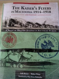 The Kaiser's Flyers in Macedonia 1914 - 1918 - Picture 1 of 2