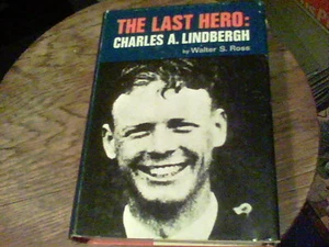 The Last Hero: Charles A. Lindbergh by Walter S. Ross  s24 - Imagen 1 de 7