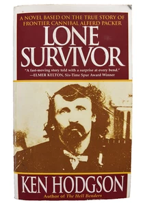 Lone Survivor By Ken Hodgson Based On Story Of Frontier Cannibal Alferd Packer - Picture 1 of 5