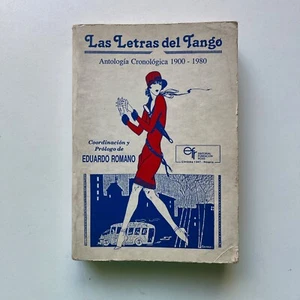 Eduardo Romano - Las letras del tango - Antología cronológica 1900 - 1980 - Picture 1 of 3