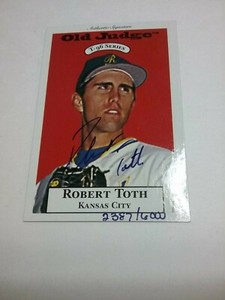 Robert Toth Royals 1995 Old Judge T-96 Authentic Signature #33 2387/6000