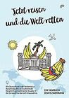 Jetzt reisen und die Welt retten: Wie Deutschlan... | Book | condition very good