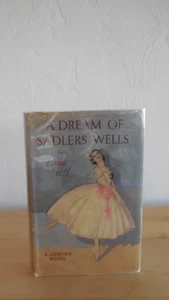 A Dream of Sadler's Wells by Lorna Hill, 1950, 1st Ed., HC/DJ - Picture 1 of 7