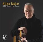 Allan Taylor Old Friends-New Roads (CD) (UK IMPORT)
