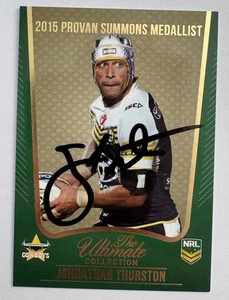 NORTH QUEENSLAND COWBOYS JOHNATHAN THURSTON SIGNED 2015 ULTIMATE COLLECTION CARD - Picture 1 of 1