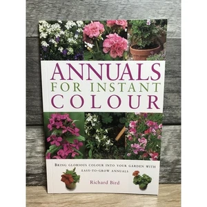 Annuals for Instant Color by Richard Bird: Used - Picture 1 of 4