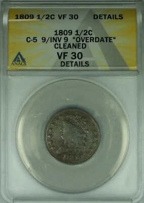 1809 Classic Head Half Cent C-5 9/Inv 9 'Overdate'  ANACS VF-30 Details Cleaned - Image 1 of 2