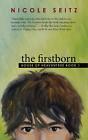 The Firstborn: House Of Heaventree Book 1 By Nicole Seitz (English) Paperback Bo