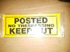 6 in. x 15 in. Posted No Trespassing Keep Out Sign