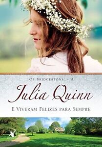 E Viveram Felizes Para Sempre. Os Bridgertons 9 - Julia Quinn - Paperback - ...
