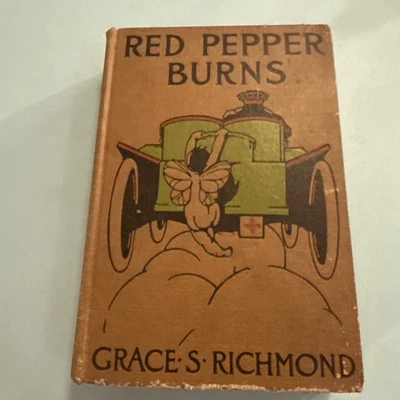 Red Pepper Burns By Grace S. Richmond 1910 First Ed, Hardcover - Image 1 of 4