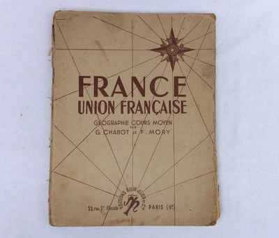 Livre  scolaire - FRANCE Union Française - Géographie cours moyen - 1947 - Photo 1/3