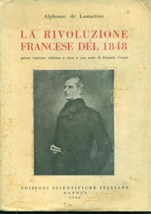 Lamartine,Alphonse de. - Storia della Rivoluzione francese dell'anno 1848. - Foto 1 di 1