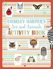Charley Harper's Art and Animals Activity Book by Charley Harper (illustrator)