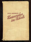 Kameraden im Busch AXEL RUDOLPH Abenteuerroman 1933