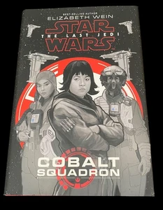 Star Wars: the Last Jedi Cobalt Squadron by Elizabeth Wein (2017, Hardcover) - Picture 1 of 15