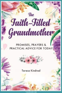 The Faith Filled Grandmother - Promises, Prayers and Practical Advice - Book - Picture 1 of 1
