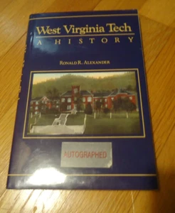 West Virginia Tech: Eine Geschichte von Ronald Alexander - signiertes Hardcover - Bild 1 von 4