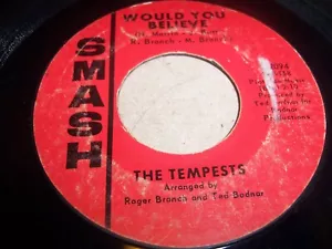THE TEMPESTS- WOULD YOU BELIEVE- 1967 SOUL 7" SINGLE 45 RPM, SMASH S-2094 (VG) - Picture 1 of 2