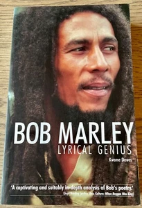 KWAME DAWES BOB MARLEY LYRICAL GENIUS-BOB'S POETRY BOOK (2002) 1ST ED REGGAE - Picture 1 of 7