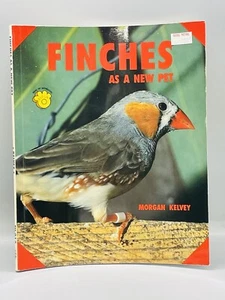 Finches As a New Pet Paperback Morgan Kelvey Used & in Acceptable Condition - Picture 1 of 4