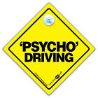 PSYCHO Driving Car Sign Suction Cup Car Window Sign Joke Car Sign Psychopath