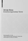 Ort der Sinne: Erweiterungsneubau Tanne by Tanne (German) Hardcover Book