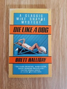 DIE LIKE A DOG By BRETT HALLIDAY 1989 Jove Books MIKE SHAYNE MYSTERY ADULT PULP - Picture 1 of 8