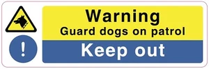 GUARD DOGS ON PATROL KEEP OUT Sticker Vinyl Health and safety 300mm x 100mm - Picture 1 of 1