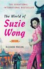 THE WORLD OF SUZIE WONG: A NOVEL By Richard Mason **Mint Condition**