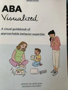 ABA Visualized 2nd Ed. : A Visual Guidebook of Approachable Behavior Expertise - Picture 1 of 4