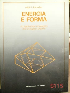 ENERGIA E FORMA Ralph L. Knowles FRANCO MUZZIO e C. Un approccio ecologico - Foto 1 di 1