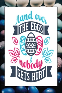 Imán para nevera de aluminio de Pascua Hand over the Eggs & Nobody Gets Hurt 4 x 6 in - Imagen 1 de 4