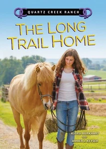 The Long Trail Home (Quartz Creek Ranch) By Kiersi Burkhart & Amber Keyser - Picture 1 of 1