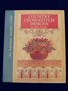 Country Cross-Stitch Designs by Ellen Stouffer - An American Sampler 1990 HC - Imagen 1 de 2