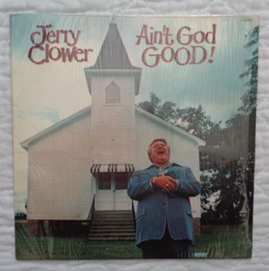 Word Records Jerry Clower Ain't God Good! lp, 1977,SHRINKWRAP,NO HOLE MARKS,NM - Picture 1 of 6