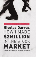 Nicolas Darvas How I Made $2 Million in the Stock Market (Paperback)