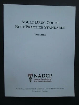 ADULT DRUG COURT BEST PRACTICE STANDARDS Volume I NADCP 2013 pb Book - Image 1 of 4