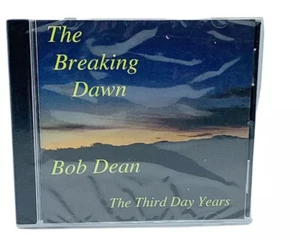 The Breaking Dawn CD by Bob Dean The Third Day Years - Imagen 1 de 2